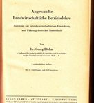 Angewandte Landwirtschaftliche Betriebslehre - Anleitung zur betriebswirtschaftlichen Einrichtung und Führung deutscher Bauernhöfe