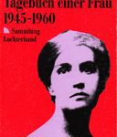 Tagebuch einer Frau 1945 - 1960