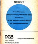 Bildungsarbeit 1976/ 77 - Veranstaltungen der Bildungsvereinigung Arbeit und Leben in Verbindung mit dem Deutschen Gewerkschaftsbund und den Einzelgewerkschaften