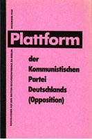 Plattform der Kommunistischen Partei Deutschlands (Opposition) - Beschlossen auf der Dritten Reichskonferenz zu Berlin Dezember 1930