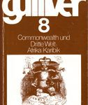gulliver Deutsch-Englische Jahrbücher/ German-English Yearbook Band 8: Commonwealth und Dritte Welt/ Afrika und Karibik
