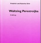 Waltzing Perestroijka - Erzählung. Eine nichtalltägliche Kneipengeschichte