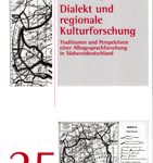 Dialekt und regionale Kulturforschung - Traditionen und Perspektiven einer Alltagssprachforschung in Südwestdeutschland