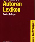 Metzler Autoren Lexikon - Deutschsprachige Dichter und Schriftsteller vom Mittelalter bis zur Gegenwart
