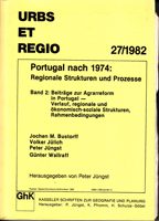 Portugal nach 1974: Regionale Strukturen und Prozesse - Band 2: Beiträge zur Agrarreform in Portugal - Verlauf