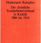 Der christliche Textilarbeiterverband in Krefeld 1906 bis 1914