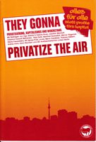 They gonna privatize the air - Privatisierung
